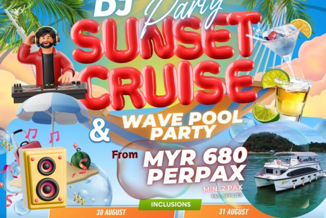 3D2N SUNSET CRUISE & WAVE POOL PARTY LANGKAWI